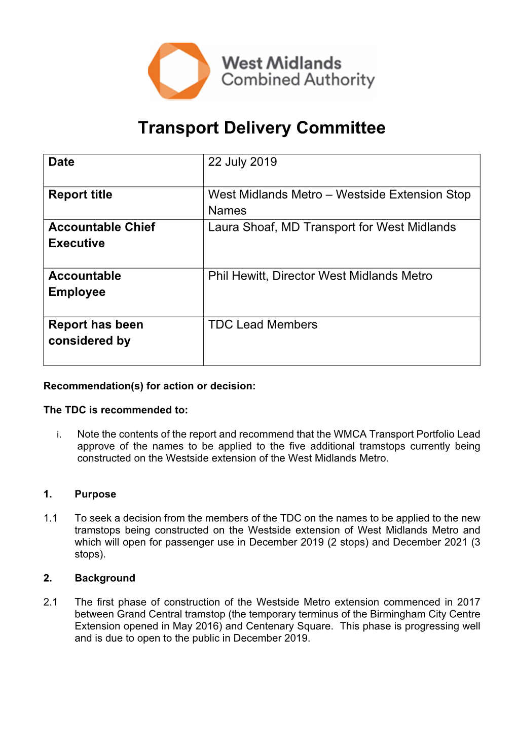 West Midlands Metro – Westside Extension Stop Names Accountable Chief Laura Shoaf, MD Transport for West Midlands Executive