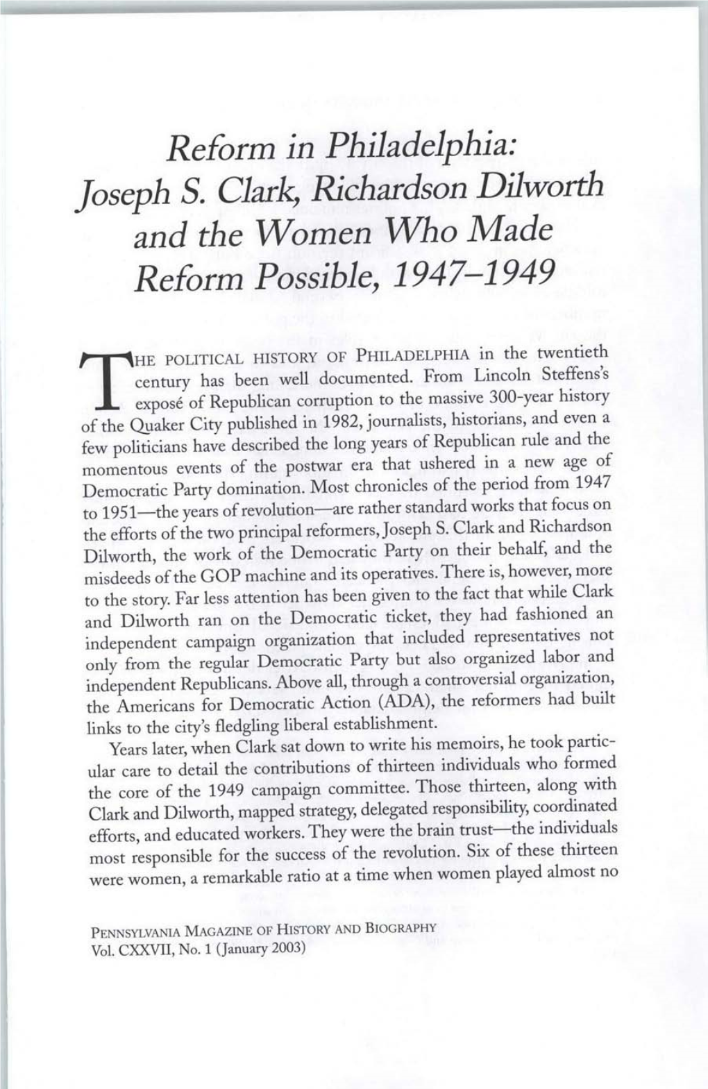 Reform in Philadelphia: Joseph S. Clark, Richardson Dilworth and the Women Who Made Reform Possible, 1947-1949