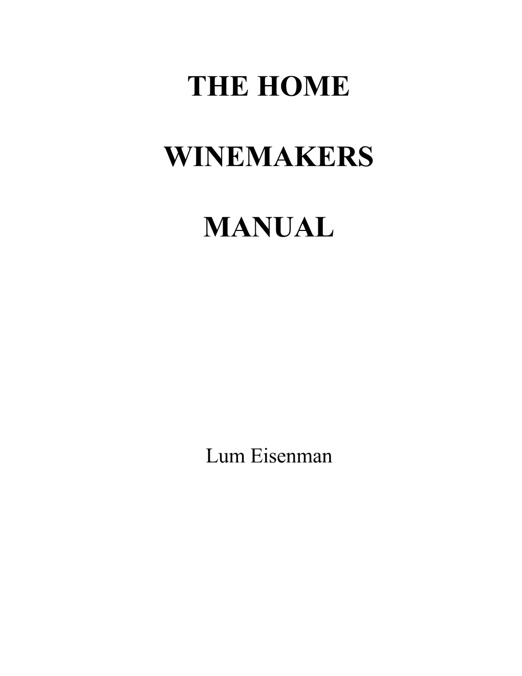 The Home Winemakers Manual