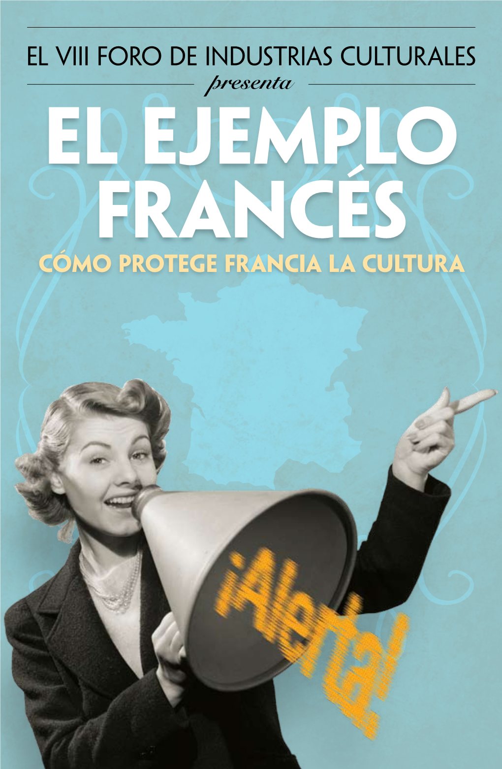 El Ejemplo Francés Cómo Protege Francia La Cultura El Ejemplo Francés Cómo Protege Francia La Cultura