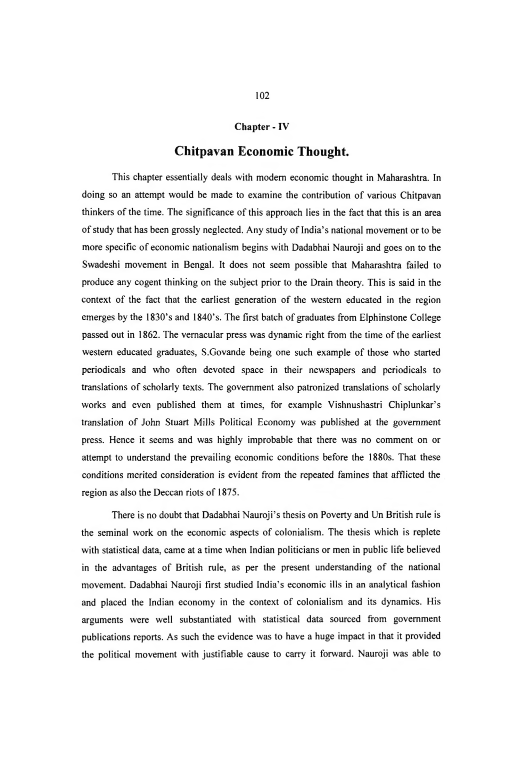 This Chapter Essentially Deals with Modem Economic Thought in Maharashtra. in Doing So an Attempt Would Be Made to Examine the C