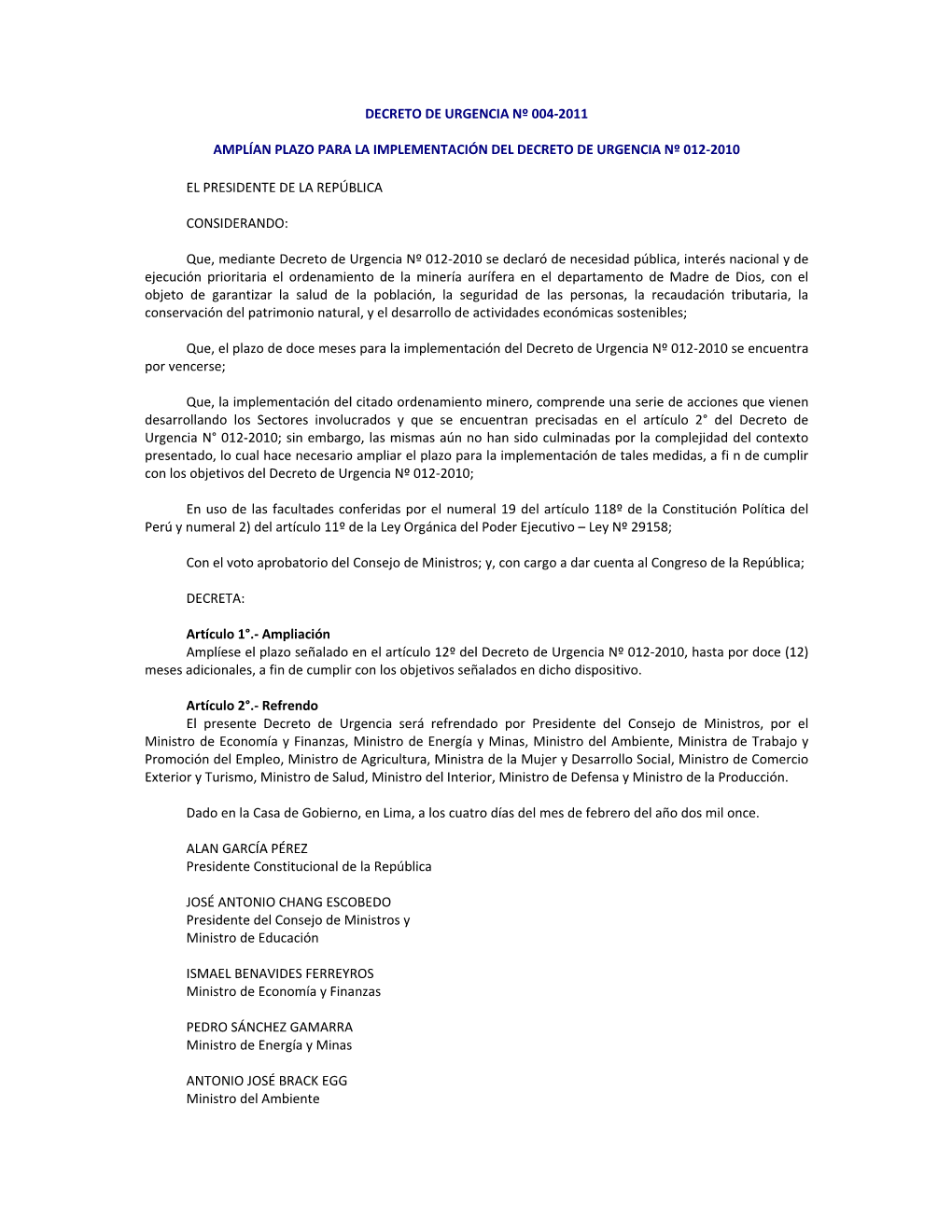 Decreto De Urgencia Nº 004-2011 Amplían Plazo Para La Implementación Del Decreto De Urgencia Nº 012-2010 El Presidente De La