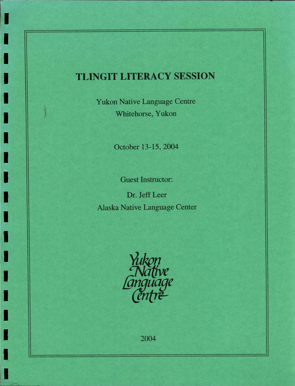 Tlingit Literacy Session. Yukon Native