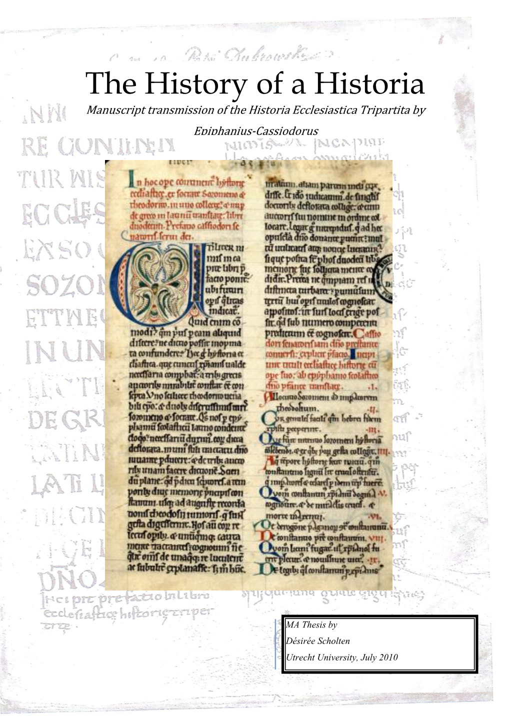 The History of a Historia Manuscript Transmission of the Historia Ecclesiastica Tripartita by Epiphanius-Cassiodorus