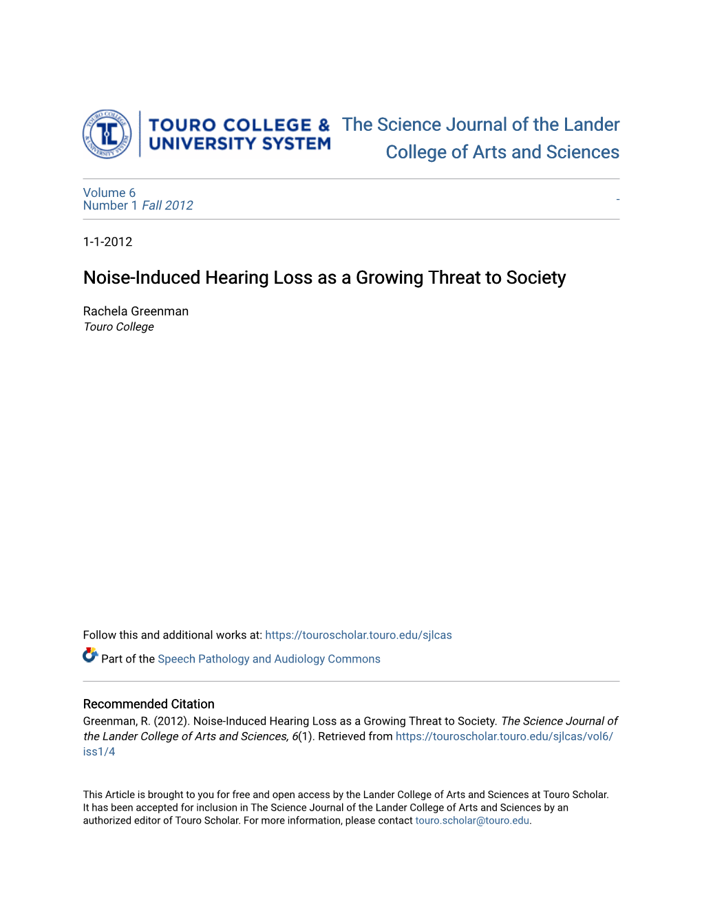 Noise-Induced Hearing Loss As a Growing Threat to Society