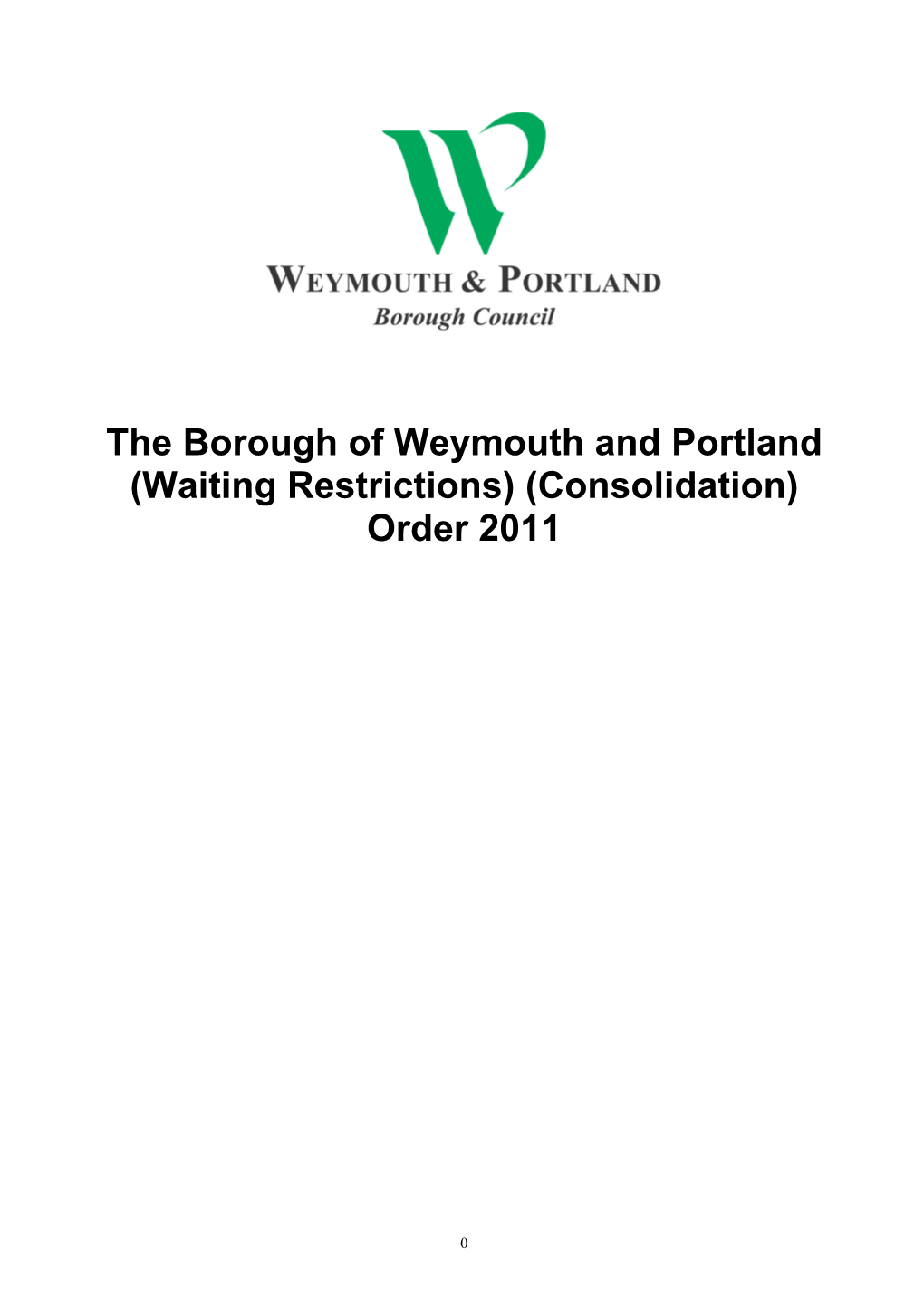 The Borough of Weymouth and Portland (Waiting Restrictions) (Consolidation) Order 2011