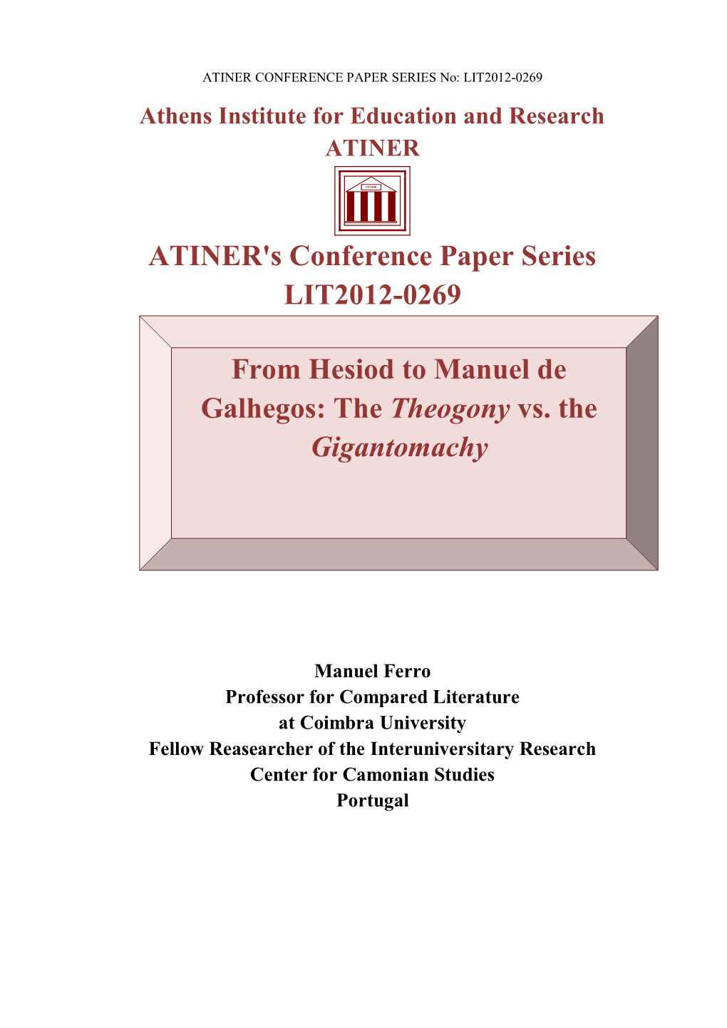 ATINER's Conference Paper Series LIT2012-0269 from Hesiod to Manuel De Galhegos: the Theogony Vs. the Gigantomachy