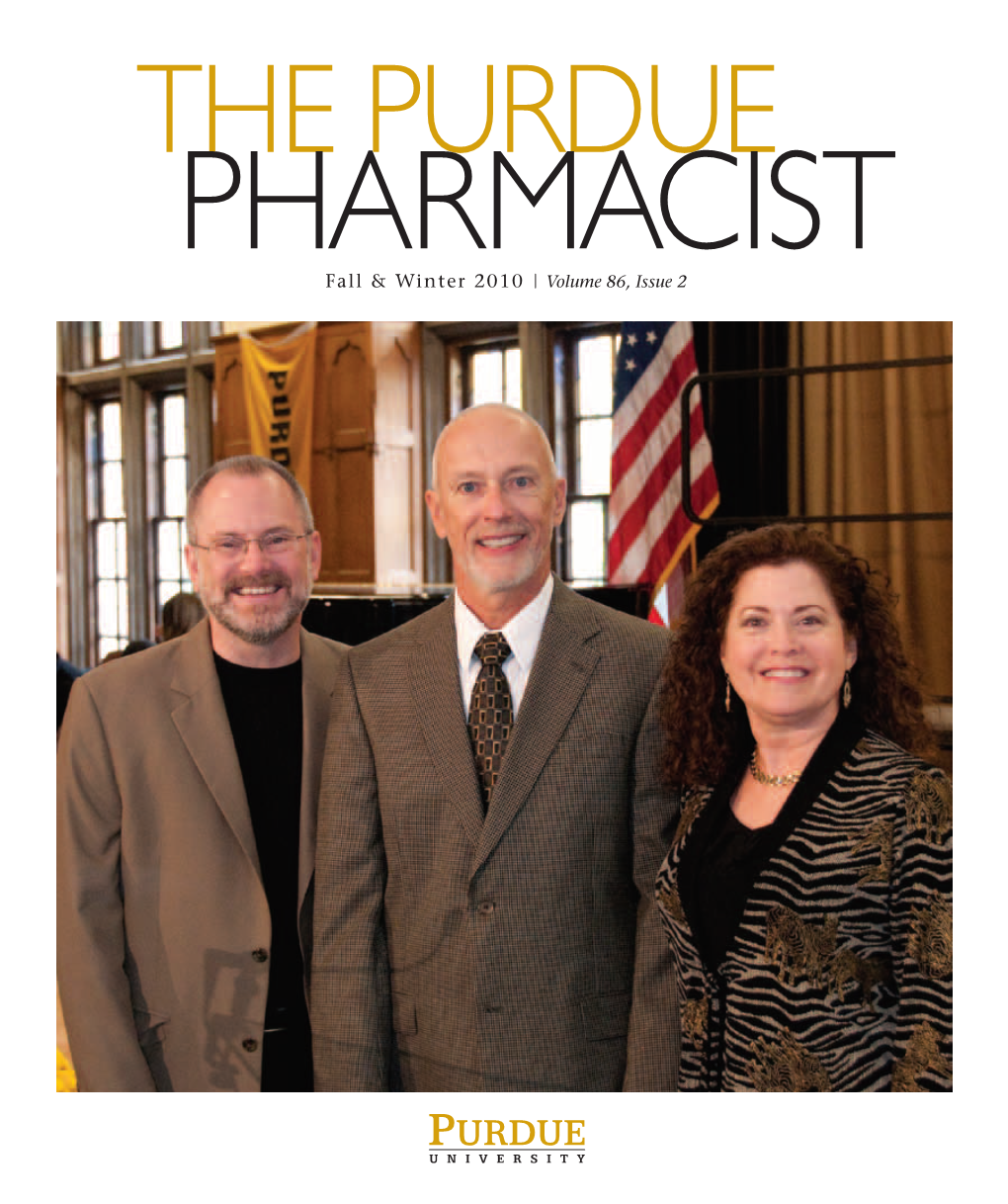 The Purdue Pharmacist, Fall & Winter 2010