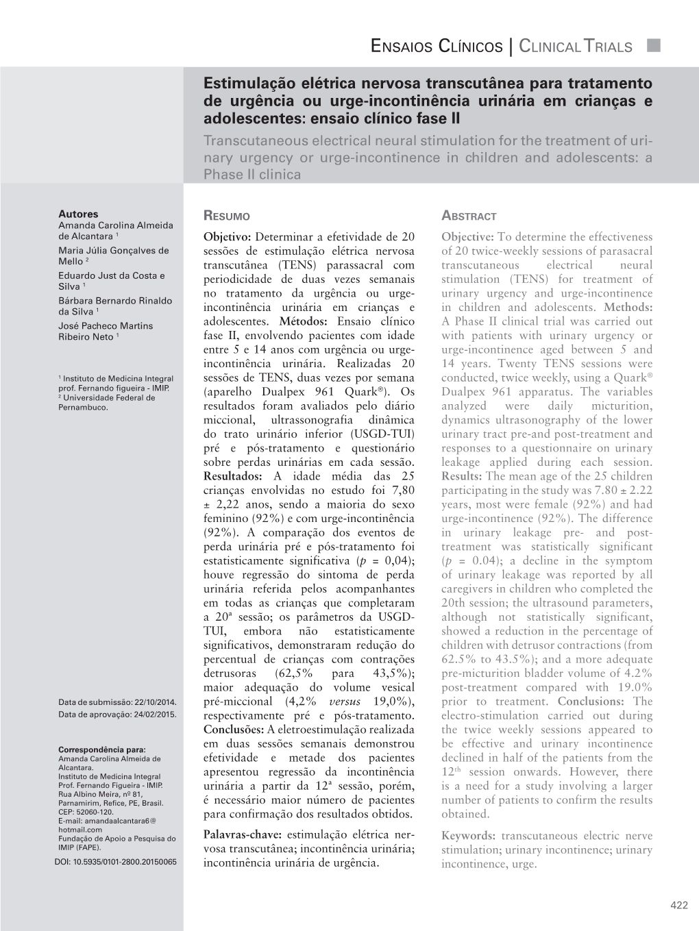 Transcutaneous Electrical Neural Stimulation for the Treatment of Uri- Nary Urgency Or Urge-Incontinence in Children and Adolescents: a Phase II Clinica