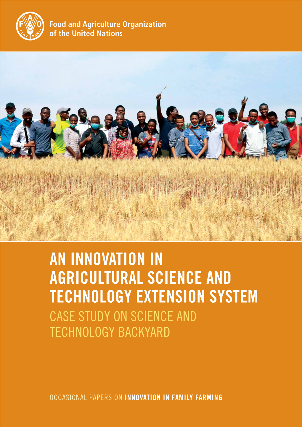 An Innovation in Agricultural Science and Technology Extension System Case Study on Science and Technology Backyard