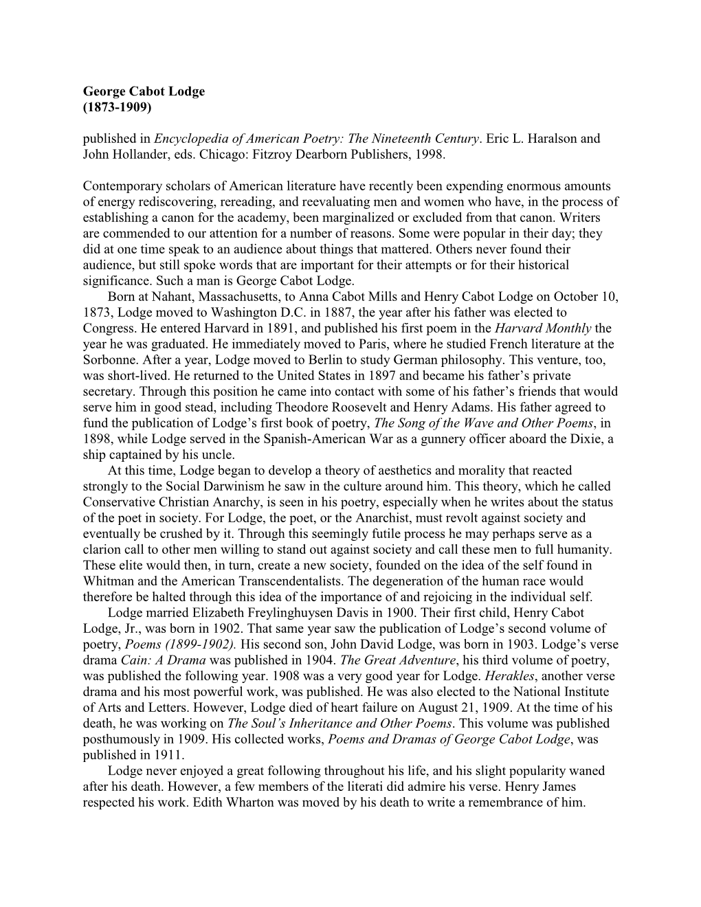 George Cabot Lodge (1873-1909) Published in Encyclopedia of American Poetry: the Nineteenth Century. Eric L. Haralson and John Hollander, Eds