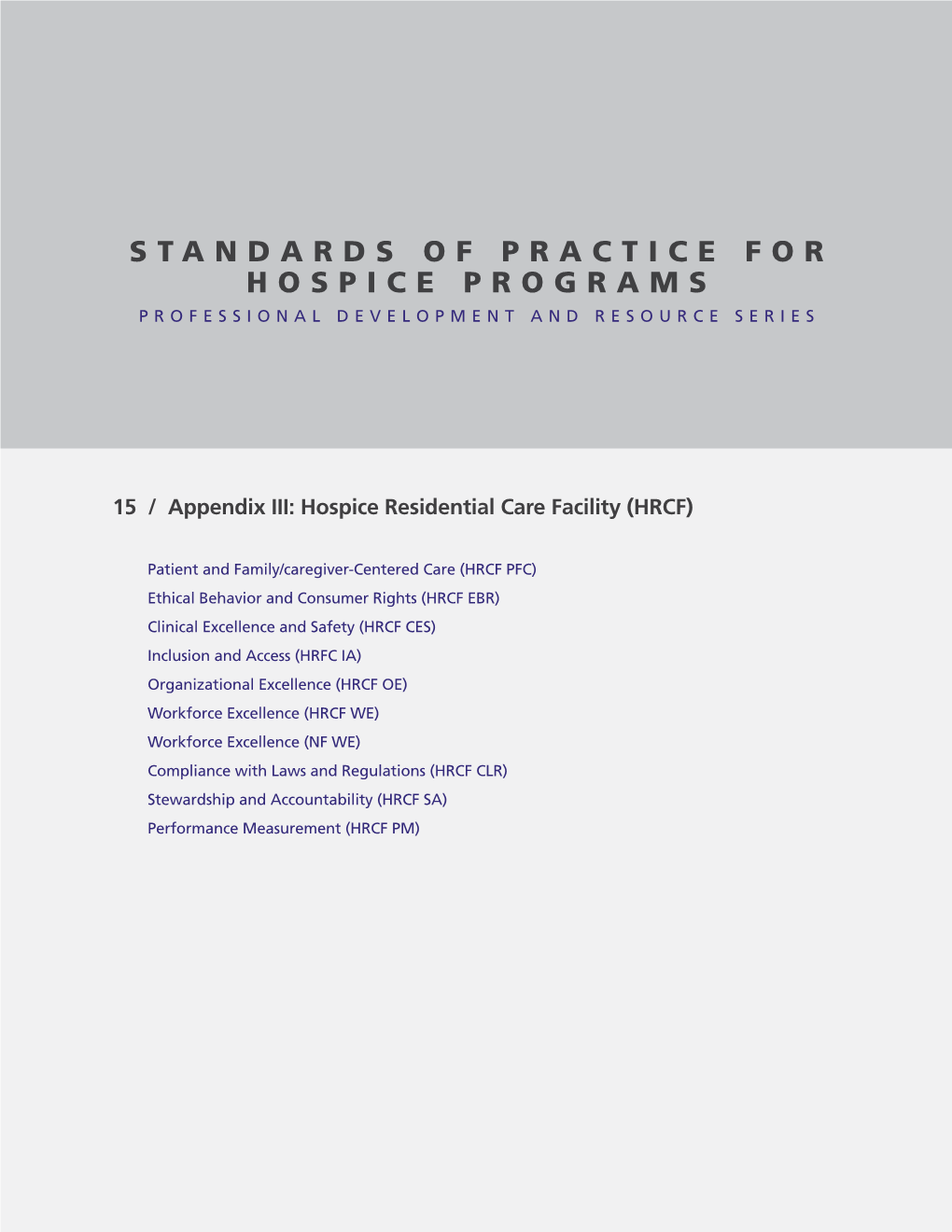 Standards of Practice for Hospice Programs PROFESSIONAL DEVELOPMENT and RESOURCE SERIES