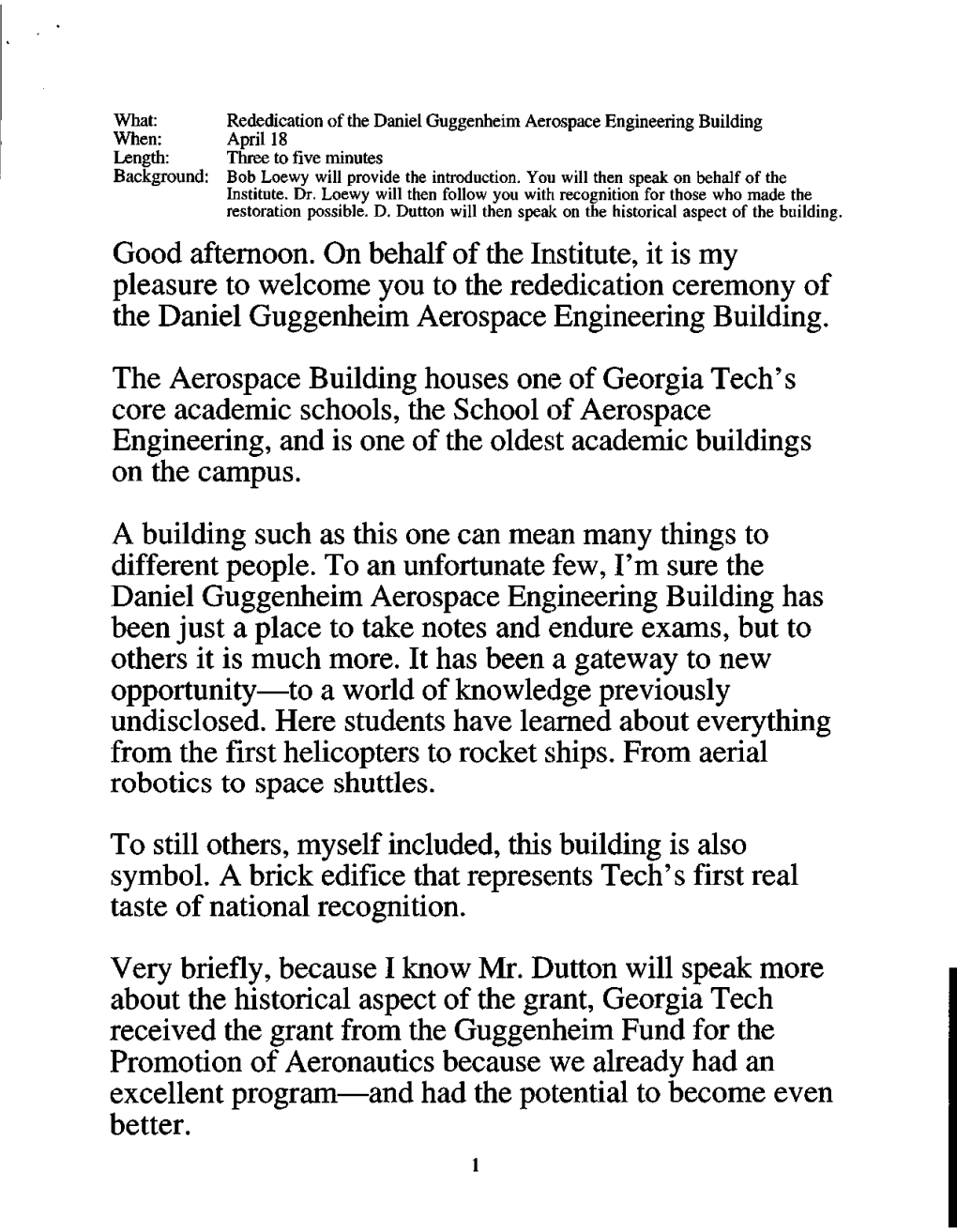 Good Afternoon. on Behalf of the Institute, It Is My Pleasure to Welcome You to the Rededication Ceremony of the Daniel Guggenheim Aerospace Engineering Building