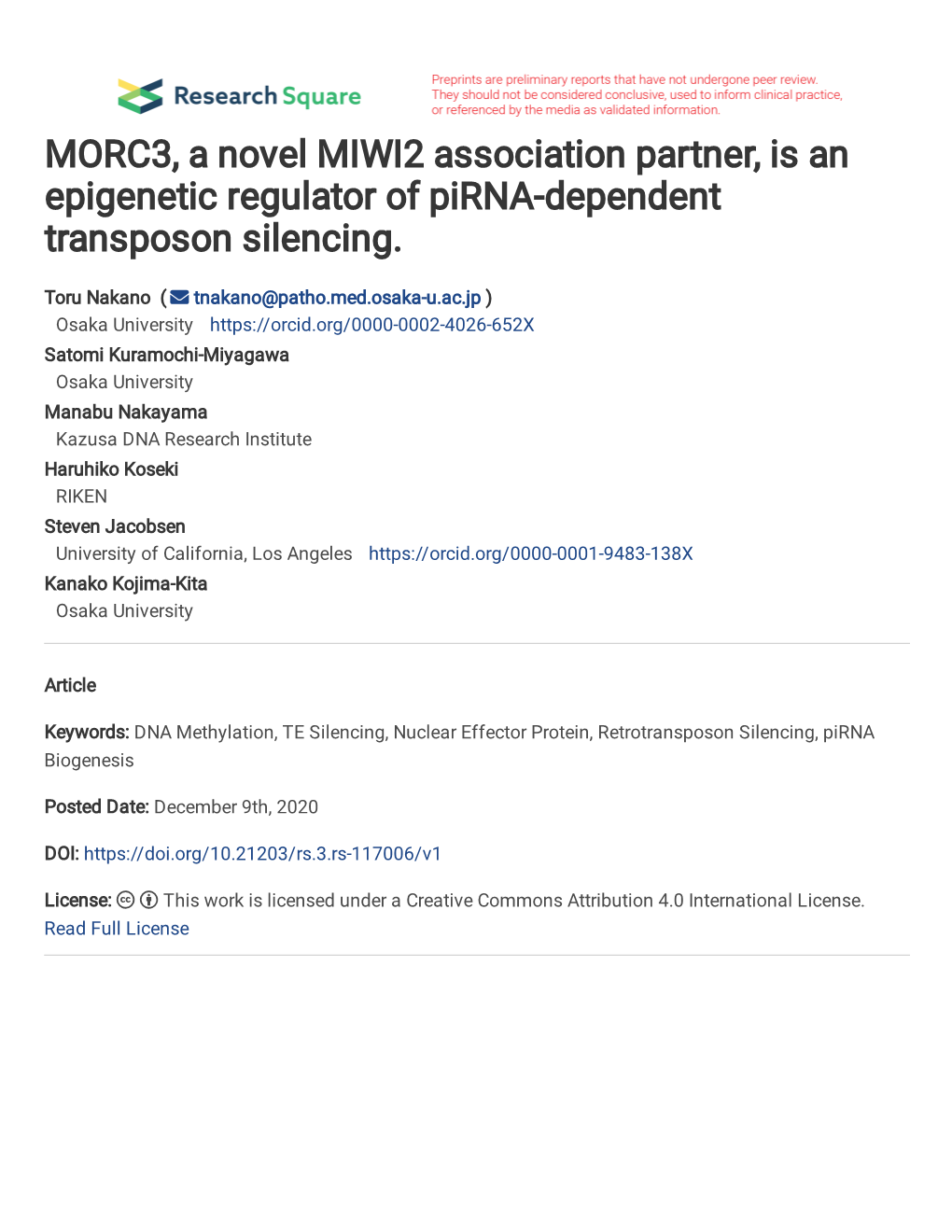 1 MORC3, a Novel MIWI2 Association Partner, Is an Epigenetic Regulator of 1 Pirna-Dependent Transposon Silencing. 2 3 4 Kanako K