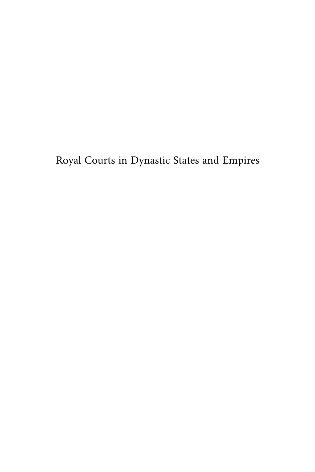 Royal Courts in Dynastic States and Empires Rulers & Elites