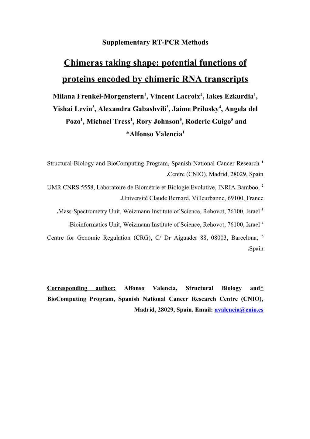 Chimeras Taking Shape: Potential Functions of Proteins Encoded by Chimeric RNA Transcripts