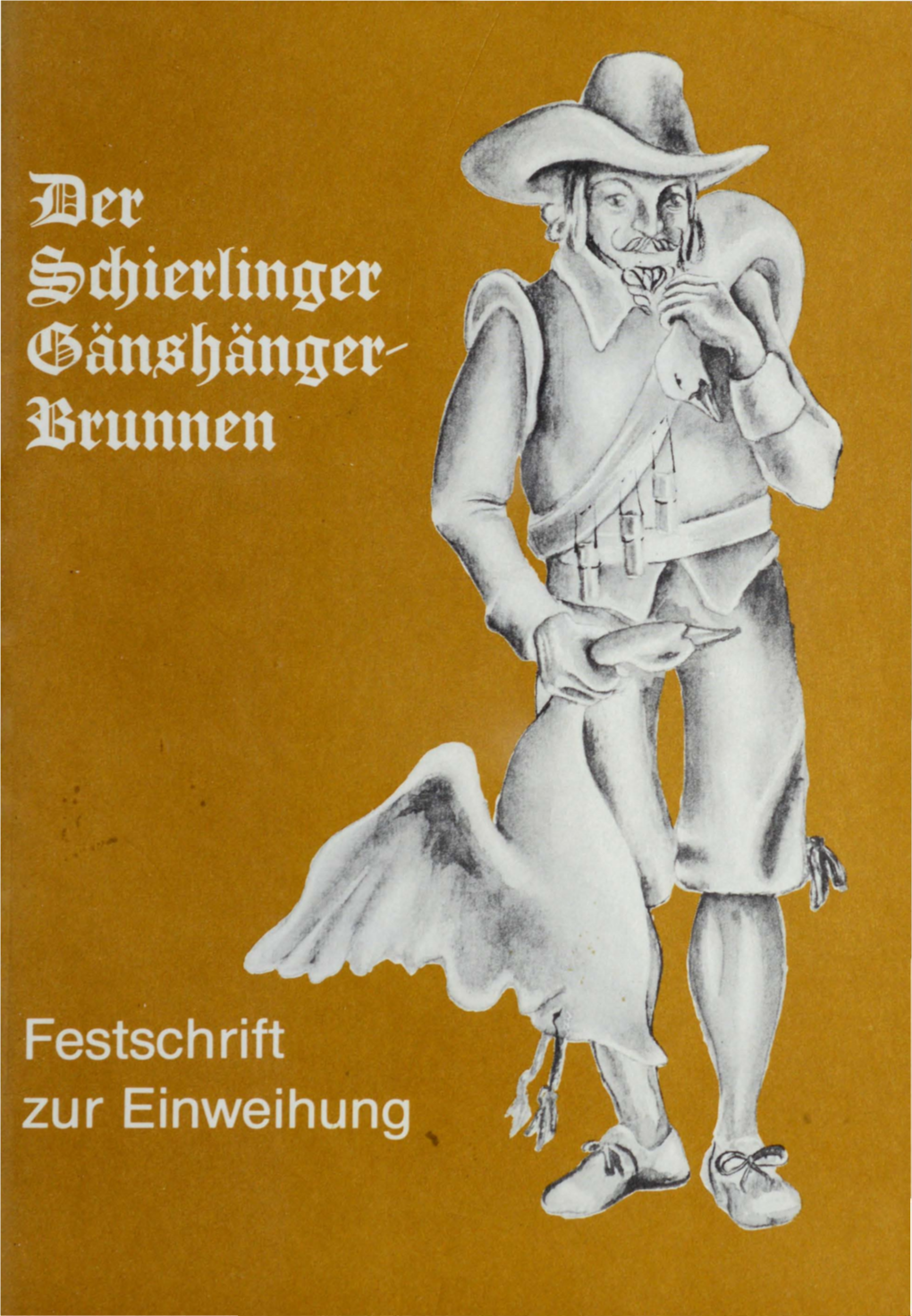 Festschrift Zur Einweihung Des "Gänshänger-Brunnens"