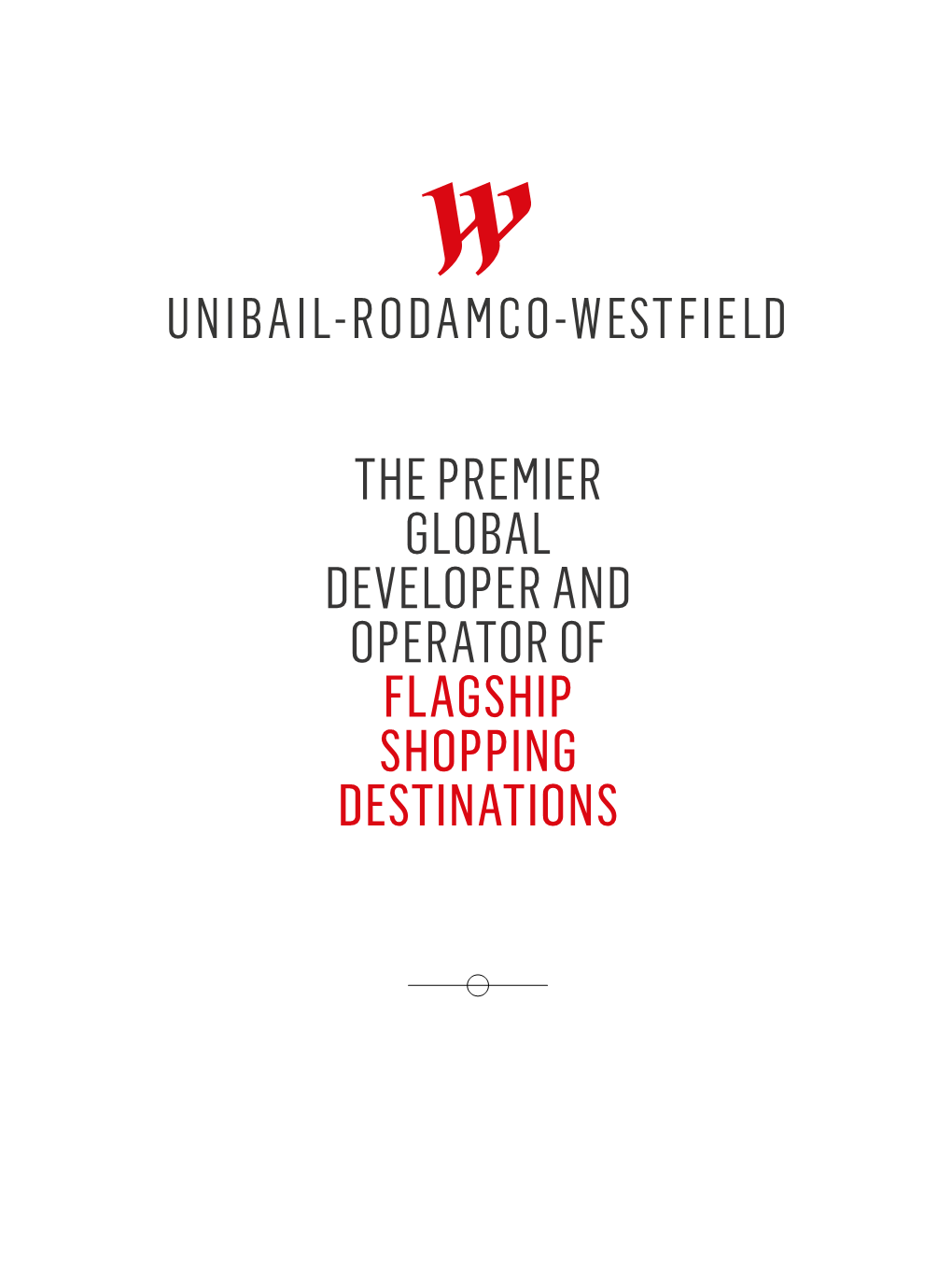 The Premier Global Developer and Operator of Flagship Shopping Destinations