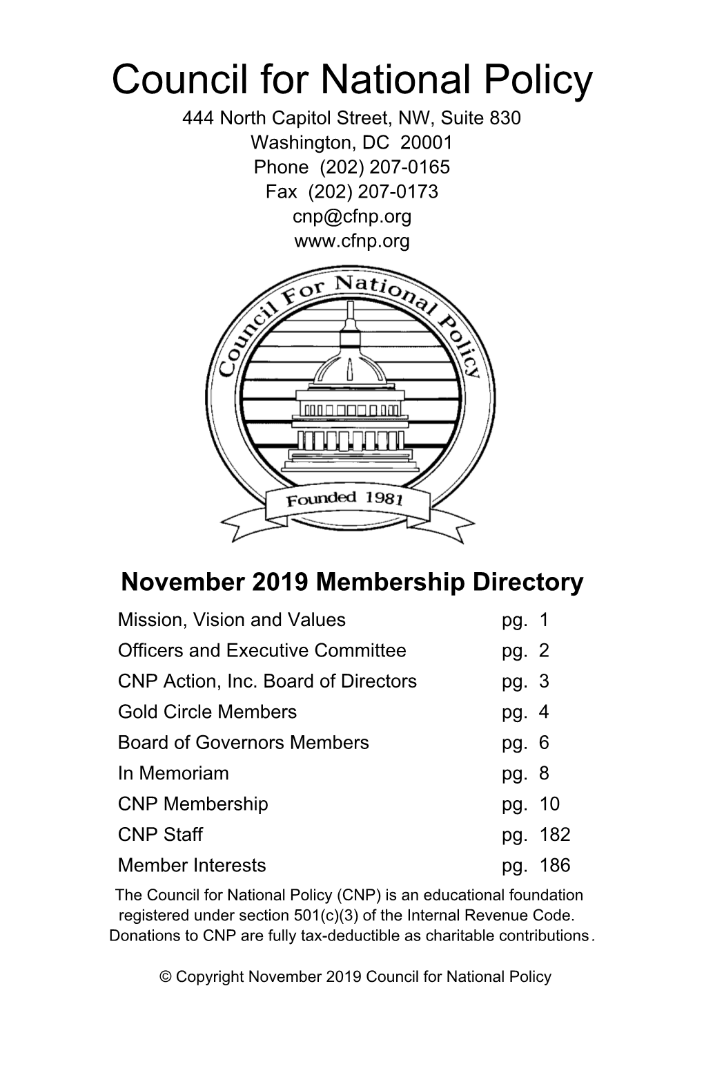 Council for National Policy 444 North Capitol Street, NW, Suite 830 Washington, DC 20001 Phone (202) 207-0165 Fax (202) 207-0173 Cnp@Cfnp.Org