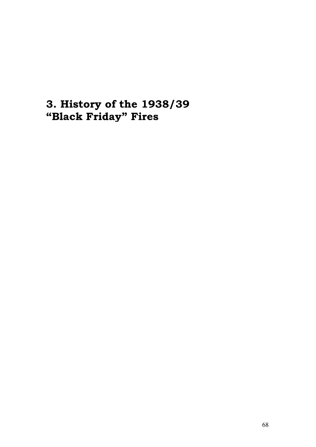 3. History of the 1938/39 “Black Friday” Fires