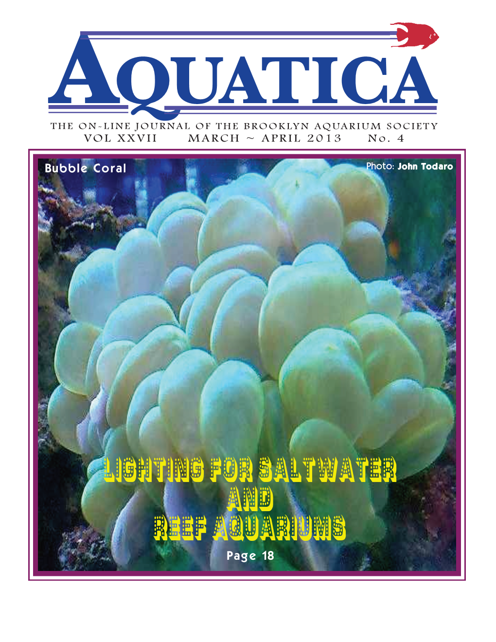 LIGHTING for Saltwater and REEF AQUARIUMS Page 18 1 102 Y EARS of E DUCATING a QUARISTS AQUATICA VOL