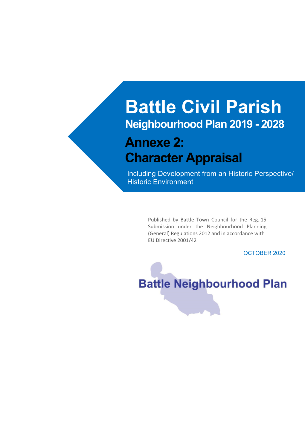 Battle Civil Parish Neighbourhood Plan 2019 - 2028 Annexe 2: Character Appraisal Including Development from an Historic Perspective/ Historic Environment