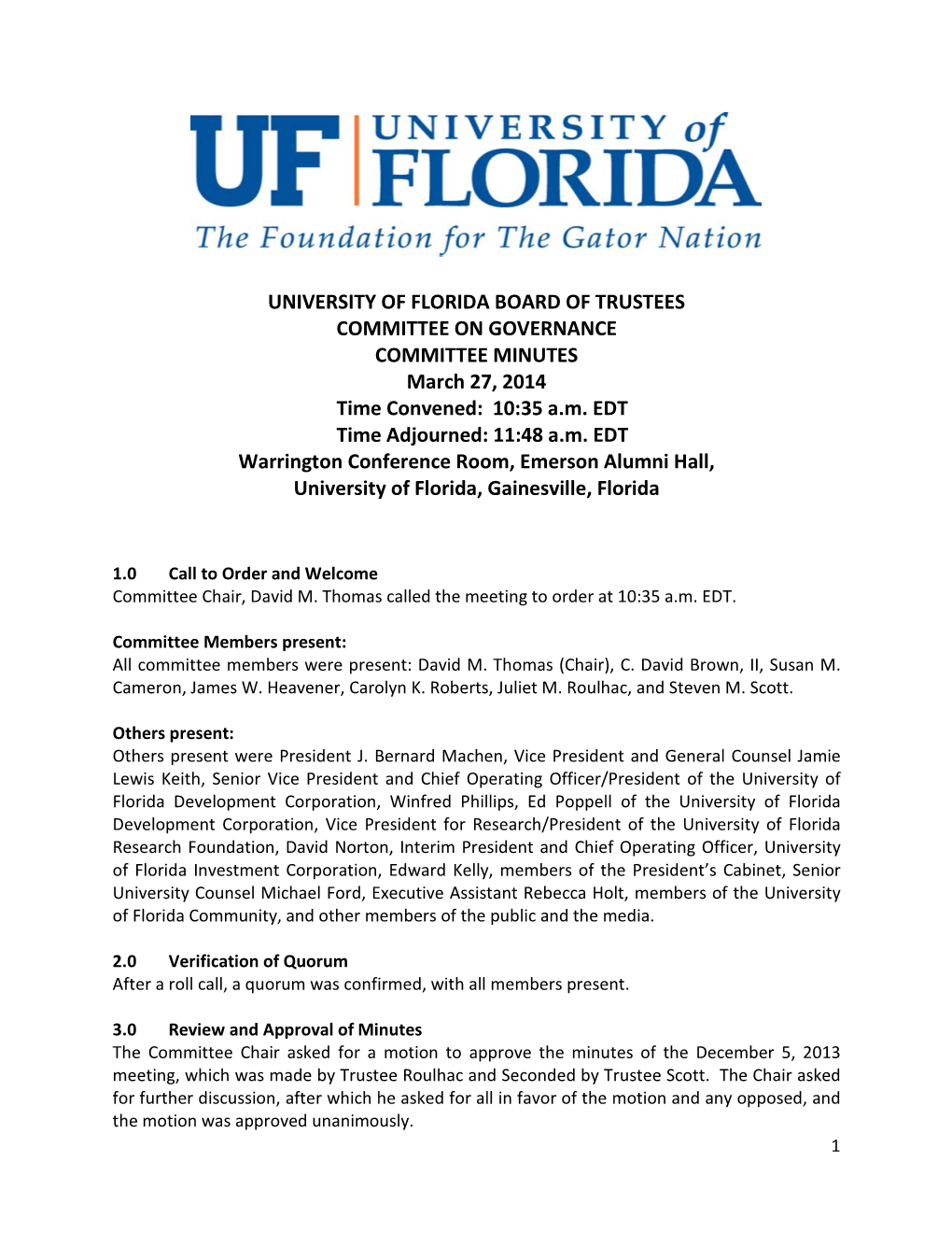 UNIVERSITY of FLORIDA BOARD of TRUSTEES COMMITTEE on GOVERNANCE COMMITTEE MINUTES March 27, 2014 Time Convened: 10:35 A.M