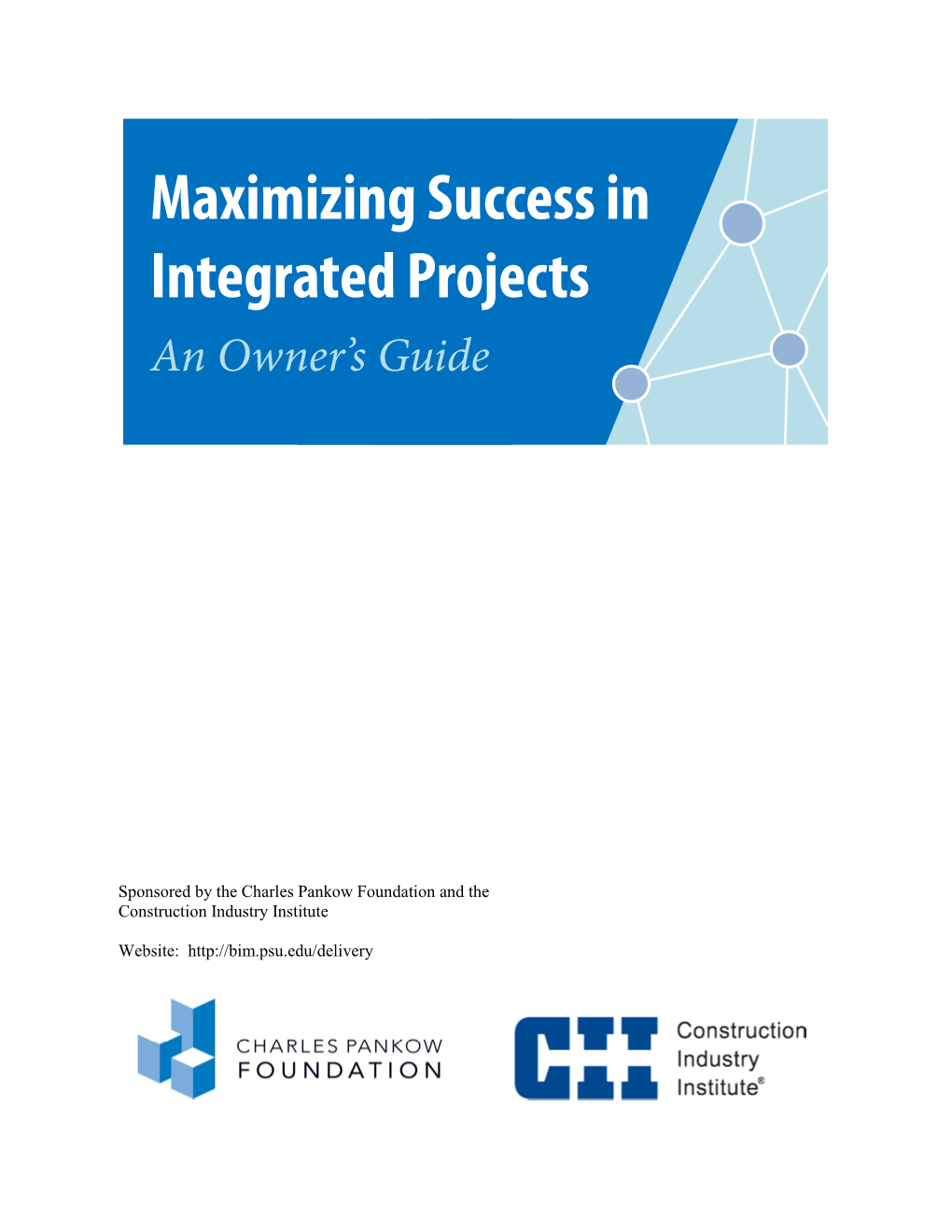 Maximizing Success in Integrated Projects: an Owner's Guide