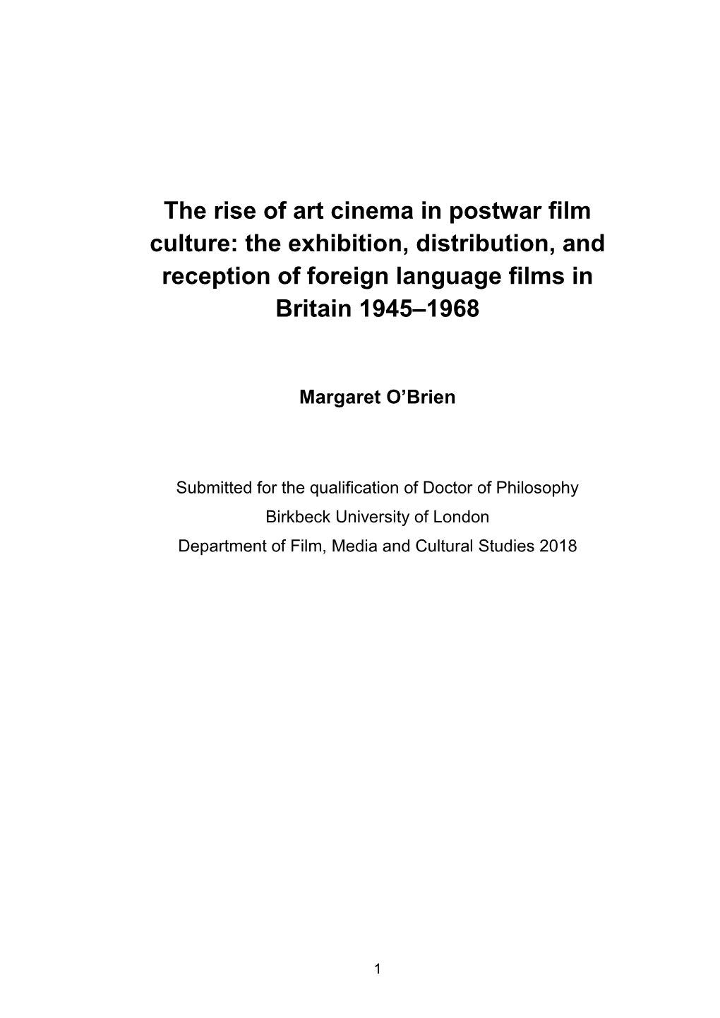 The Rise of Art Cinema in Postwar Film Culture: the Exhibition, Distribution, and Reception of Foreign Language Films in Britain 1945–1968