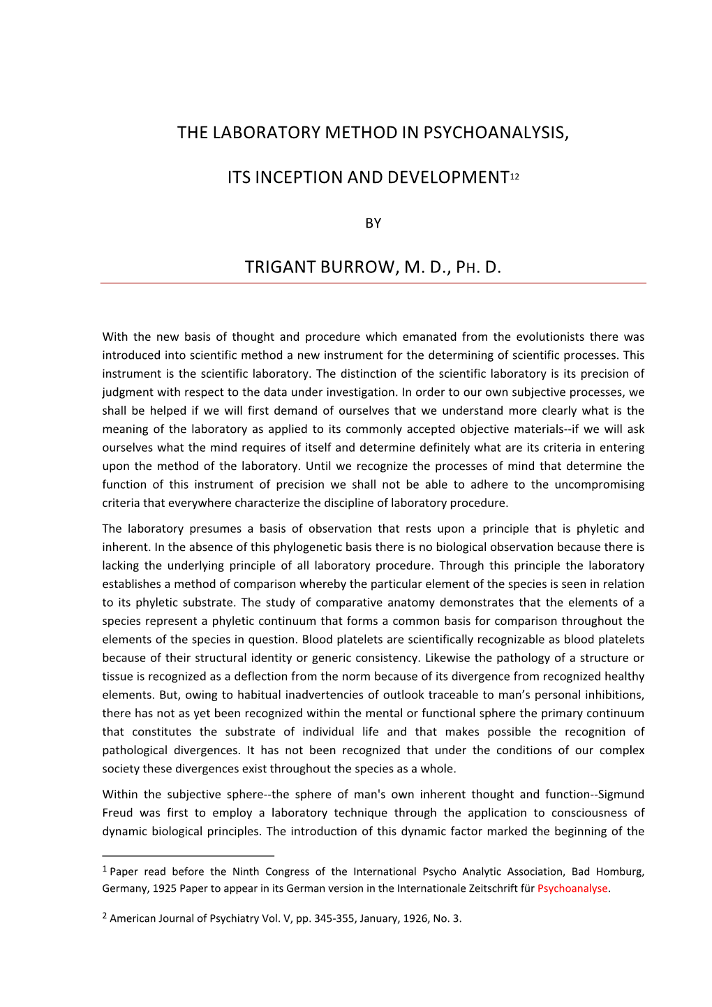 The Laboratory Method in Psychoanalysis, Its Inception And