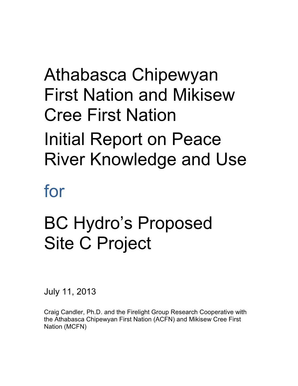 Athabasca Chipewyan First Nation and Mikisew Cree First Nation Initial Report on Peace River Knowledge and Use for BC Hydro’S Proposed Site C Project