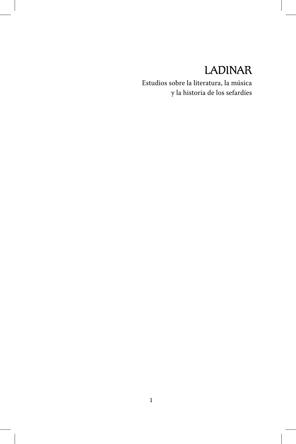 LADINAR Estudios Sobre La Literatura, La Música Y La Historia De Los Sefardíes