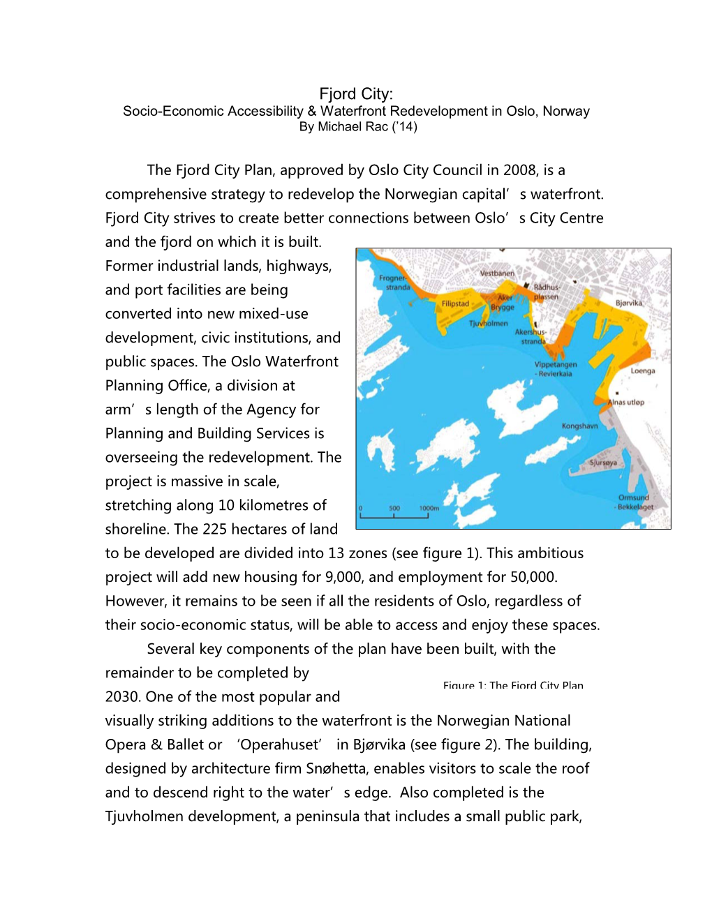 Fjord City: Socio-Economic Accessibility & Waterfront Redevelopment in Oslo, Norway by Michael Rac (’14)