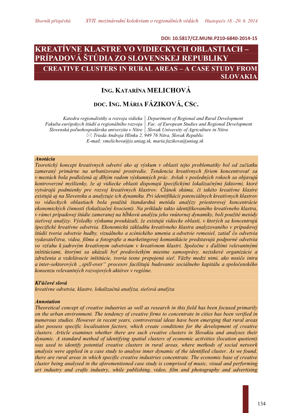 Kreatívne Klastre Vo Vidieckych Oblastiach – Prípadová Štúdia Zo Slovenskej Republiky Creative Clusters in Rural Areas – a Case Study from Slovakia