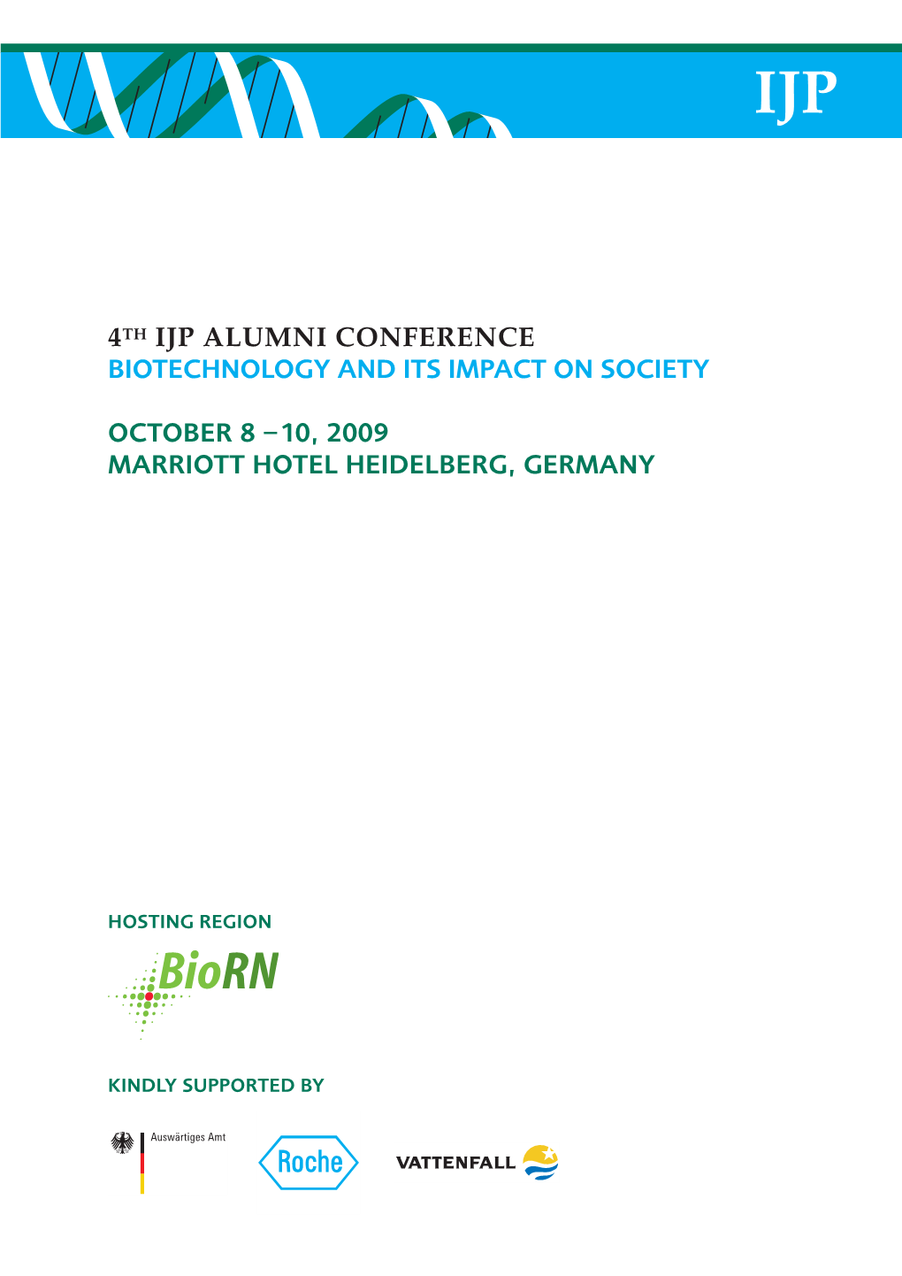 4Th Ijp Alumni Conference Biotechnology and Its Impact on Society