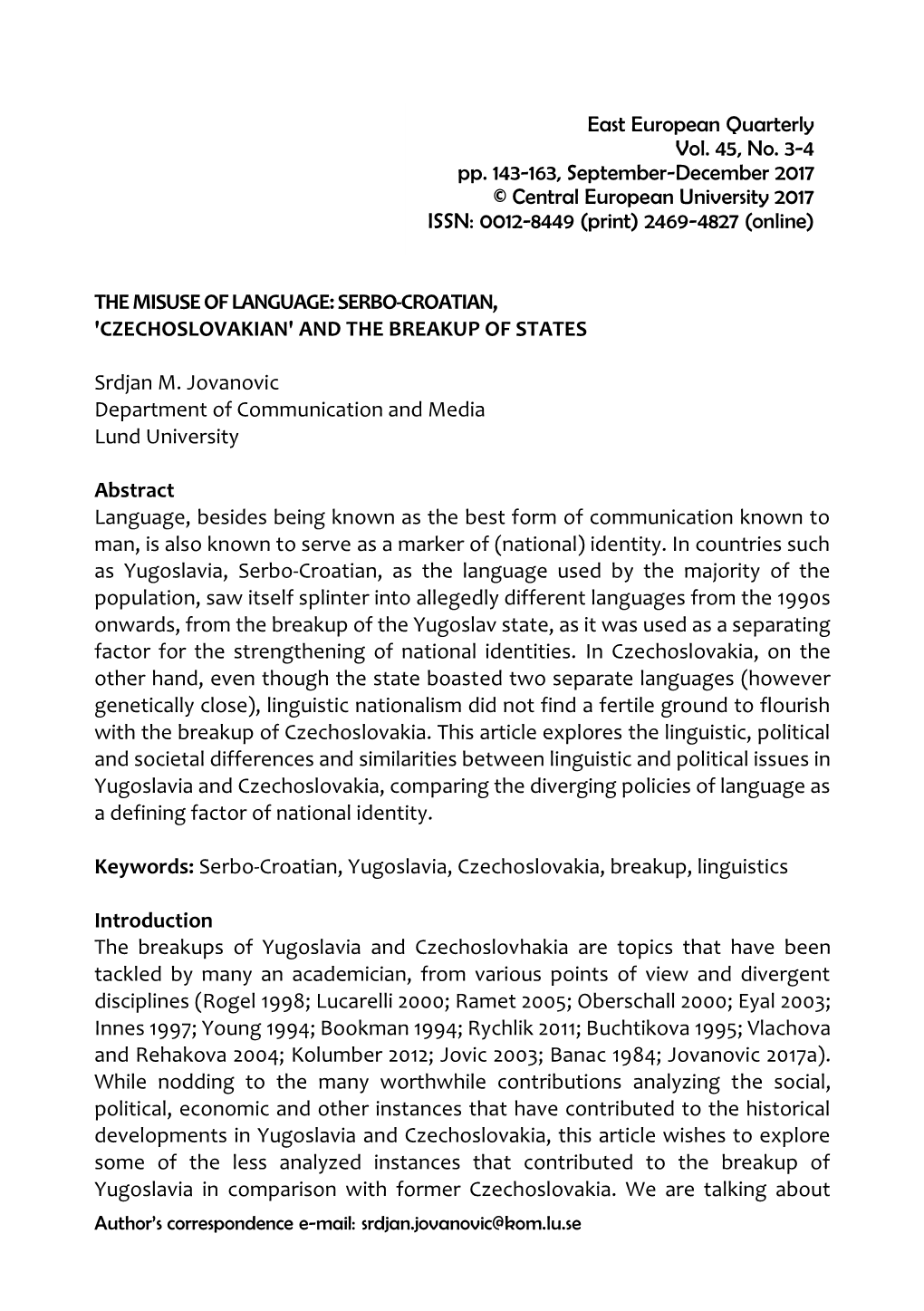 THE MISUSE of LANGUAGE: SERBO-CROATIAN, 'CZECHOSLOVAKIAN' and the BREAKUP of STATES Srdjan M. Jovanovic Department of Communica