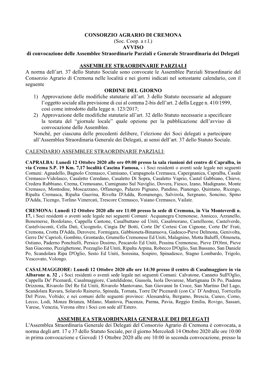 CONSORZIO AGRARIO DI CREMONA (Soc. Coop. a R.L.) AVVISO Di Convocazione Delle Assemblee Straordinarie Parziali E Generale Straordinaria Dei Delegati