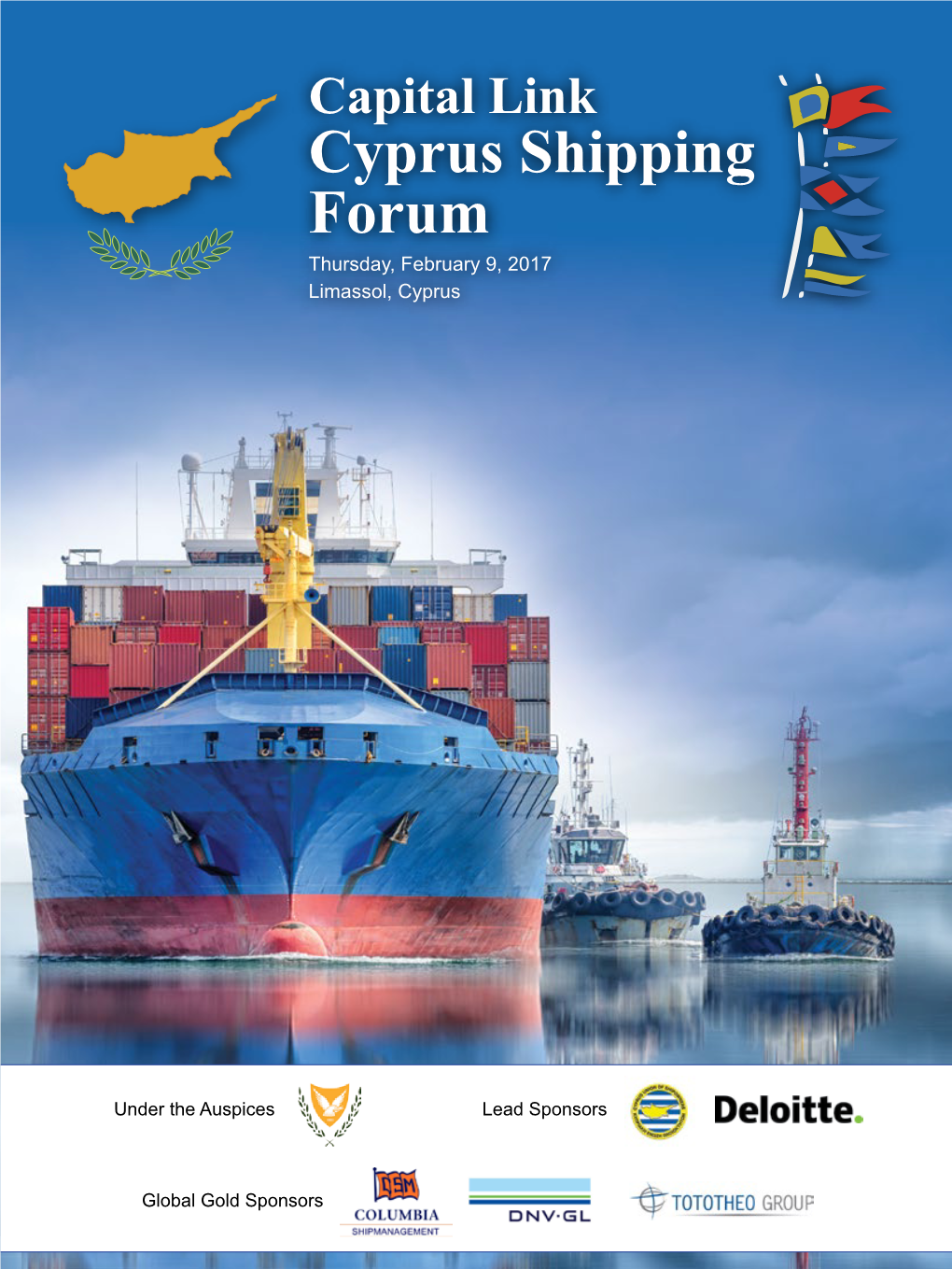 Cyprus Shipping Forum Thursday, February 9, 2017 Limassol, Cyprus