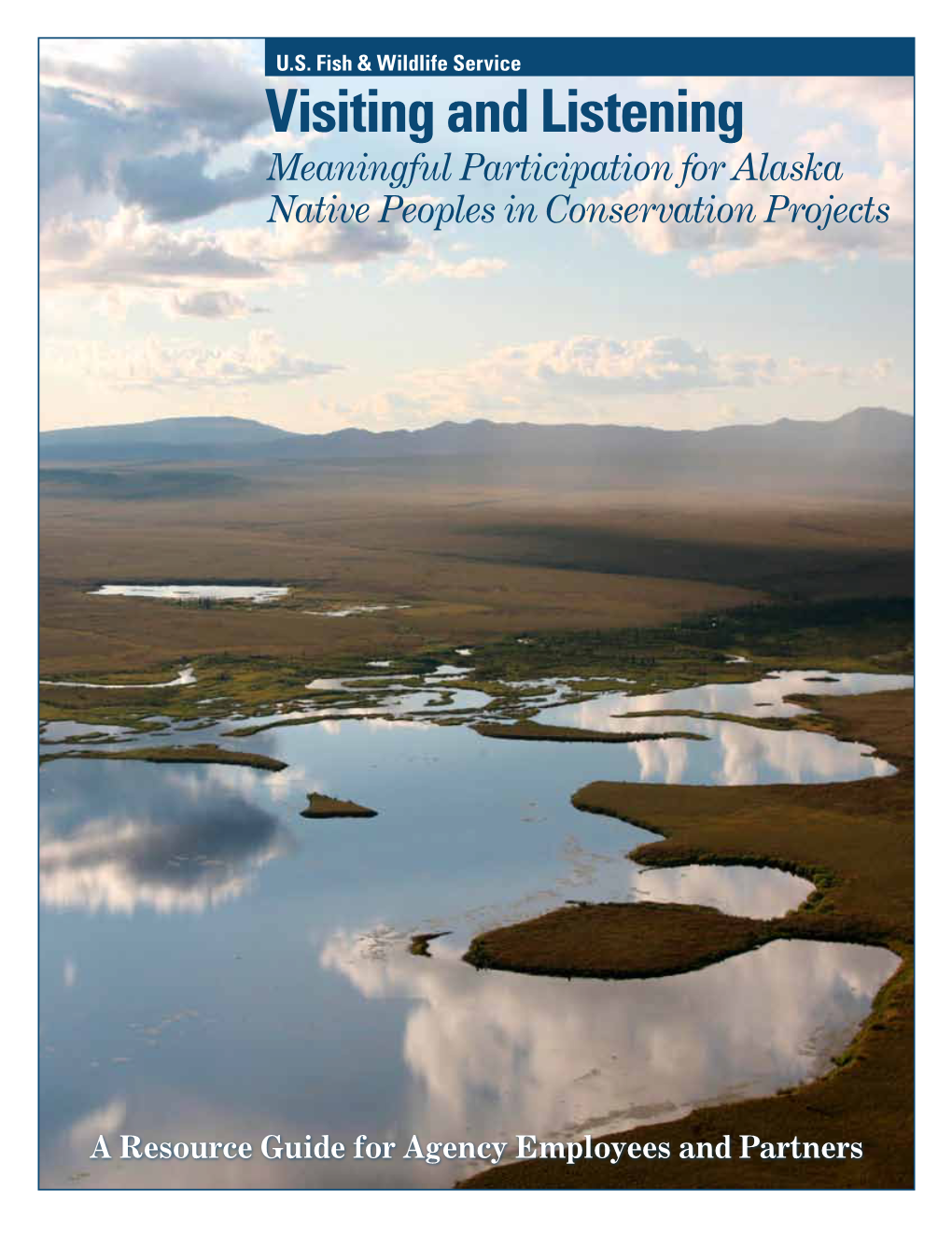 Visiting and Listening Meaningful Participation for Alaska Native Peoples in Conservation Projects