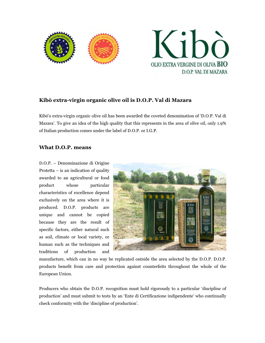 Kibò Extra-Virgin Organic Olive Oil Is D.O.P. Val Di Mazara What D.O.P