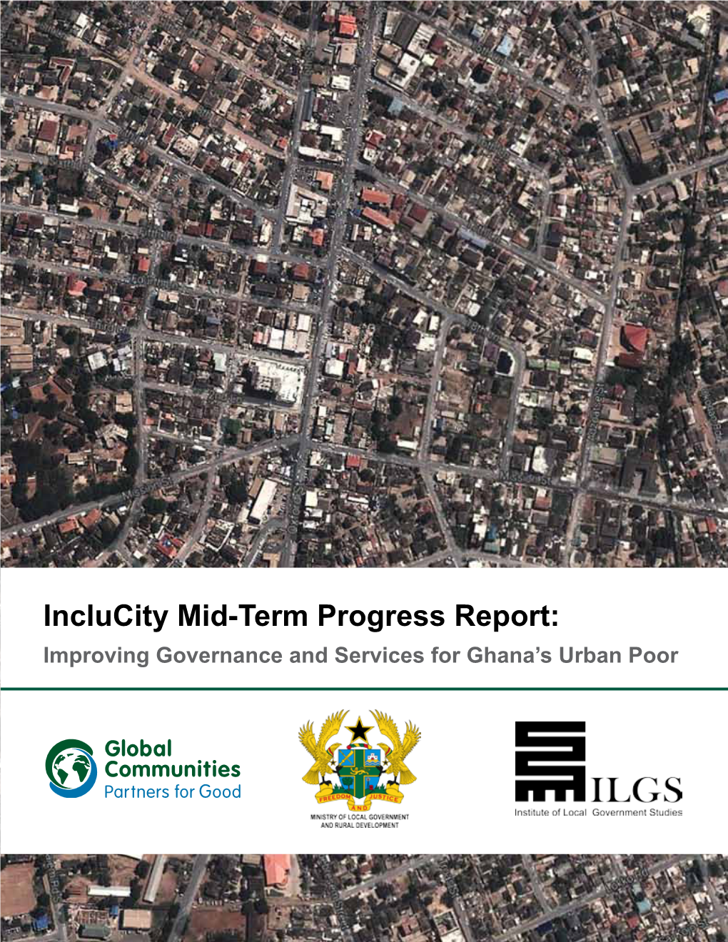 Inclucity Mid-Term Progress Report: Improving Governance and Services for Ghana’S Urban Poor Ghana Inclucity