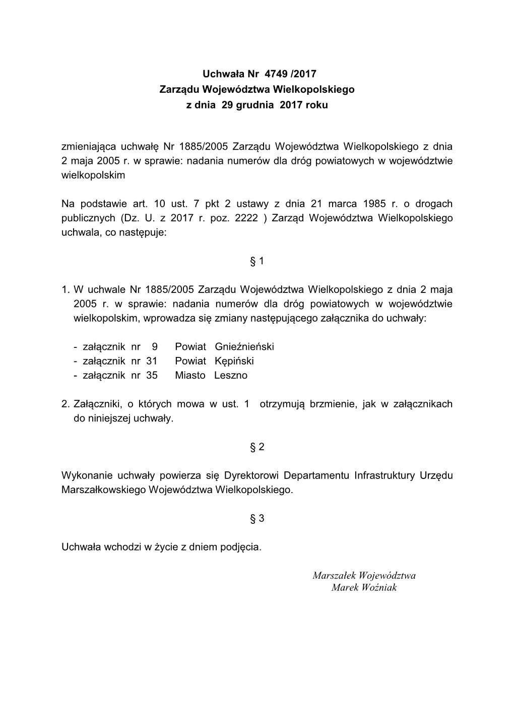 Uchwała Nr 4749 /2017 Zarządu Województwa Wielkopolskiego Z Dnia 29 Grudnia 2017 Roku Zmieniająca Uchwałę Nr 1885/20