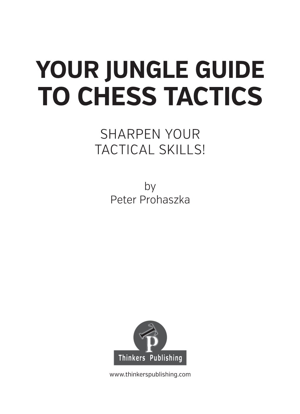 Your Jungle Guide to Chess Tactics