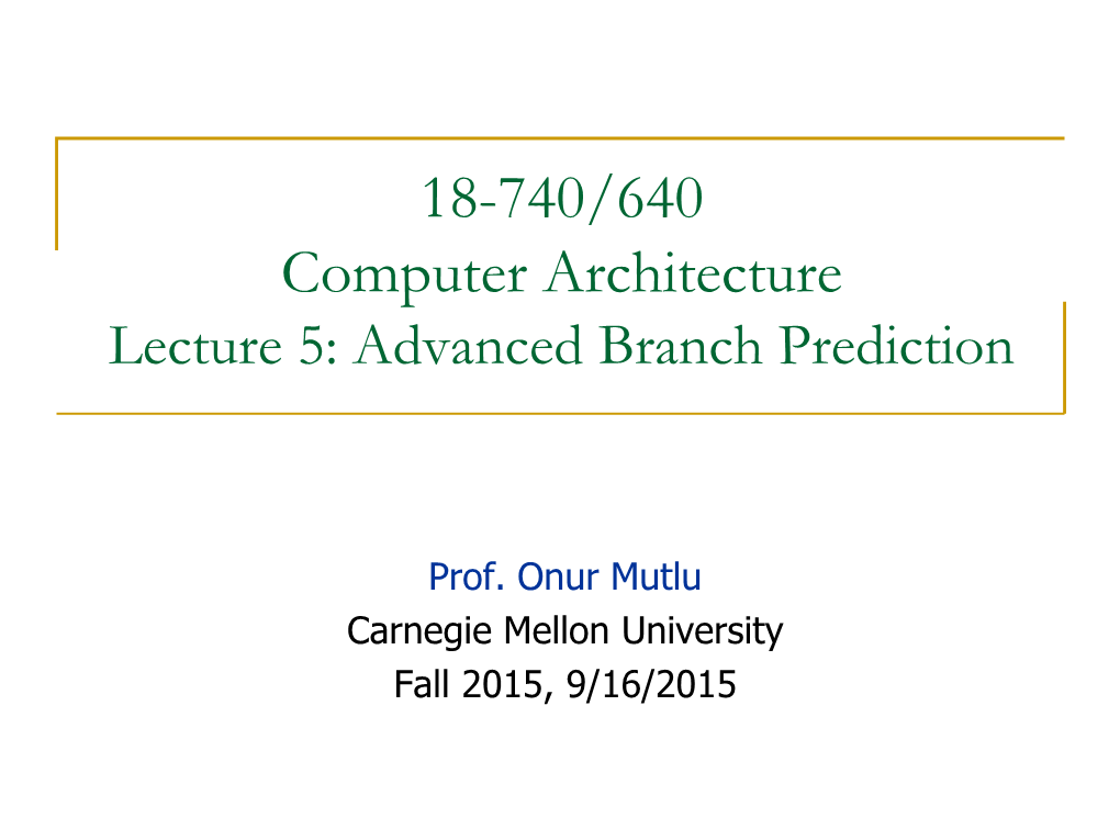 18-741 Advanced Computer Architecture Lecture 1: Intro And