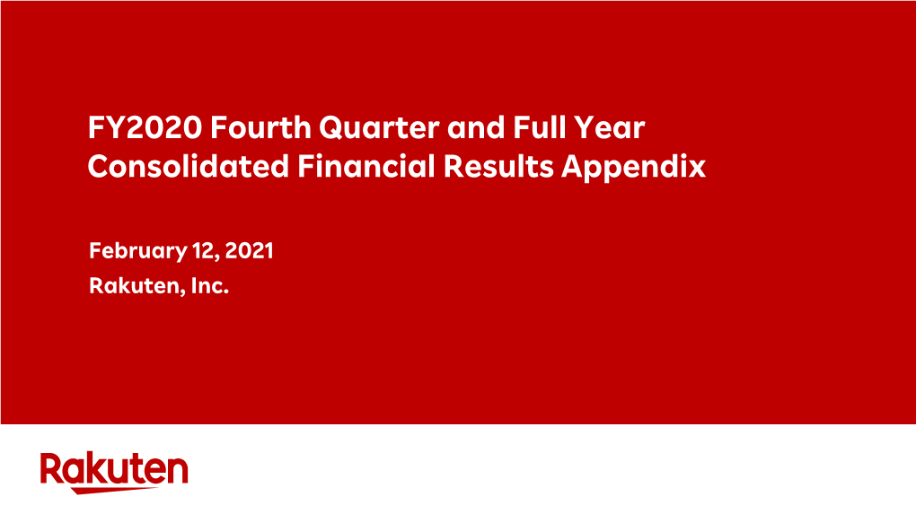 FY2020 Fourth Quarter and Full Year Consolidated Financial Results Appendix