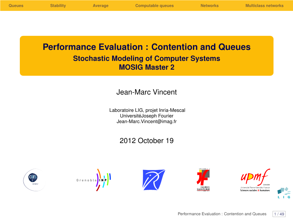 Performance Evaluation : Contention and Queues Stochastic Modeling of Computer Systems MOSIG Master 2