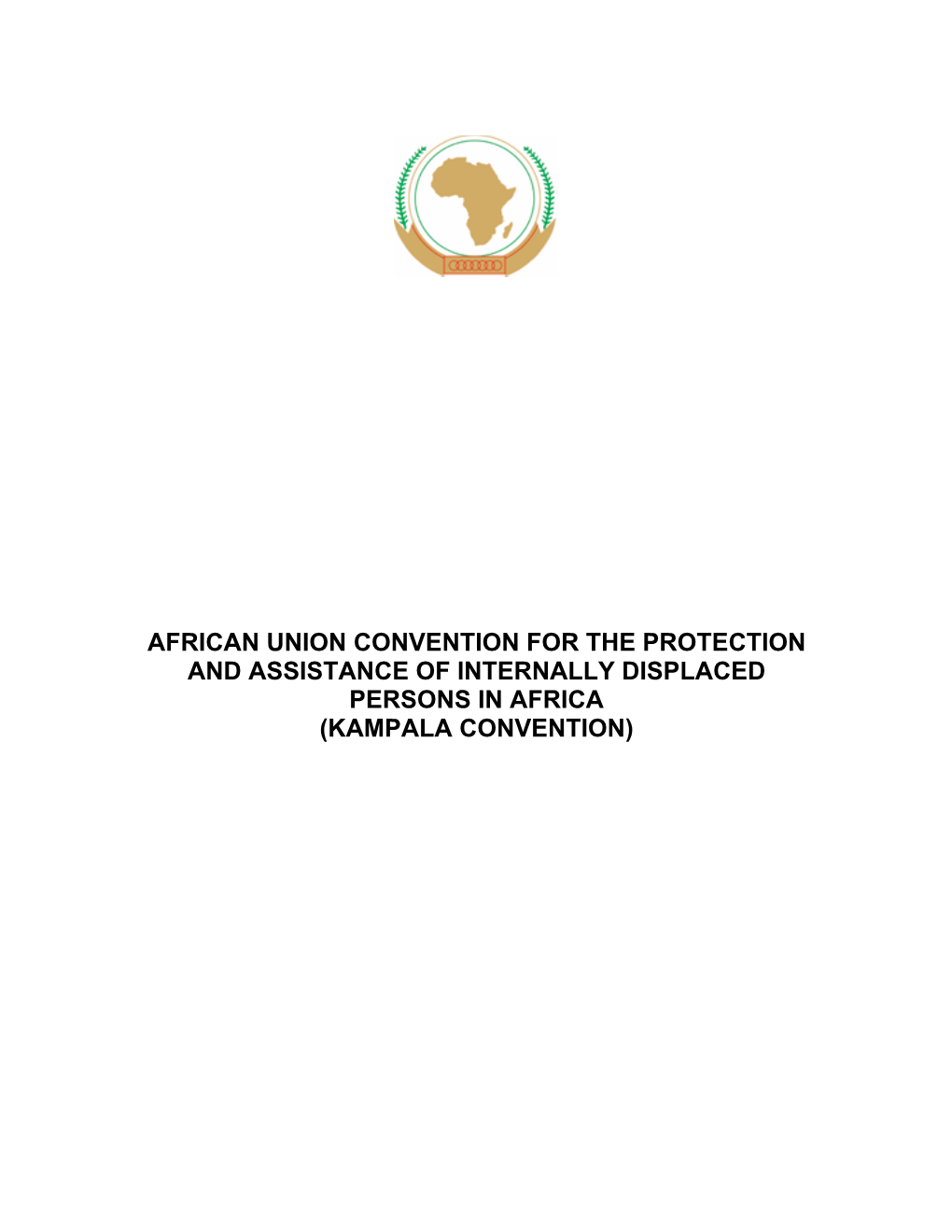 Convention for the Protection and Assistance of Internally Displaced Persons in Africa (Kampala Convention)