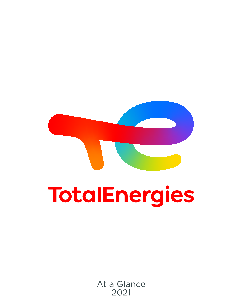 At a Glance 2021 TOTAL Ce ﬁchier Est Un Document TOT 21 00008 Totalenergies Logo RGB D’Exécution Créé Sur Illustrator JFB Version CS6