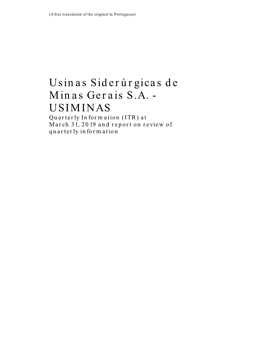 Usinas Siderúrgicas De Minas Gerais S.A. - USIMINAS Quarterly Information (ITR) at March 31, 2019 and Report on Review of Quarterly Information