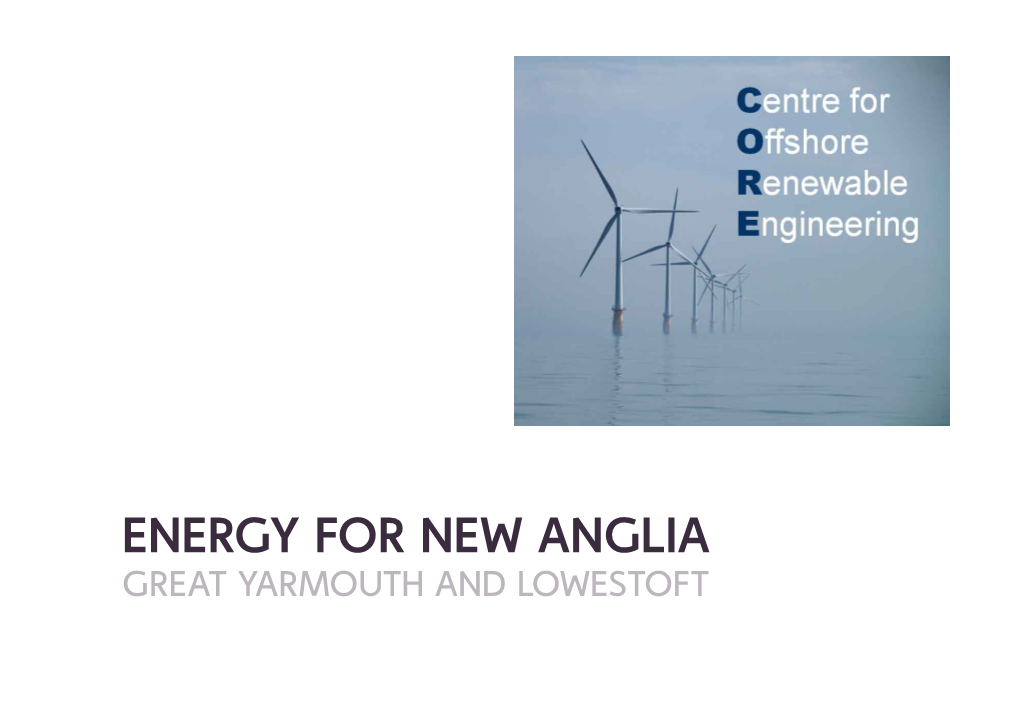 Energy for New Anglia: Great Yarmouth and Lowestoft Centre for Offshore Renewable Engineering